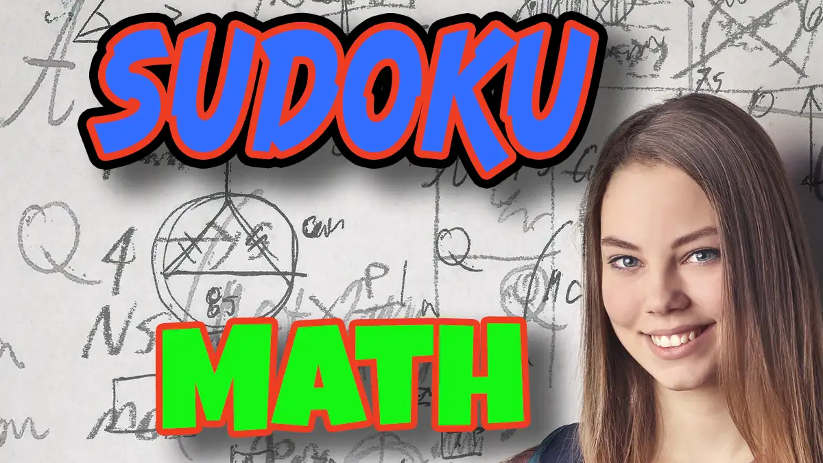 Sudoku Math - Girl in front of white board filled with equations - back ground photo by Andrea Piacquadio on Pexels.com