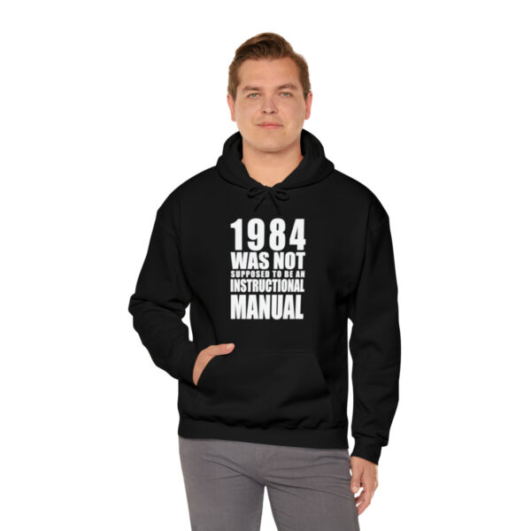 Hoodie - 1984 Was Not Supposed To Be An Instructional Manual – Front View - Male – Black